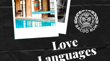 The Five Love Languages of Bacoo Rum